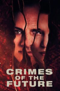 Crimes of the Future (2022) – Infracțiunile viitorului
