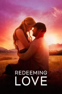 Redeeming Love – Răscumpărată prin iubire (2022)