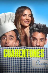 Cuarentones (2022) – Când ai 40 de ani